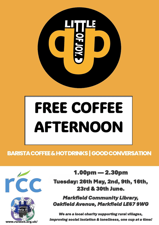 Poster for "Free Coffee Afternoon" with a coffee cup logo at the top. Event runs Tuesdays, 1–2:30pm, at Markfield Community Library. Includes dates in May and June. Organised by RCC and promoted as good conversation.