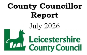 Leicestershire County Council logo with a green fox and the text "County Councillor Report July 2026 Leicestershire County Council.