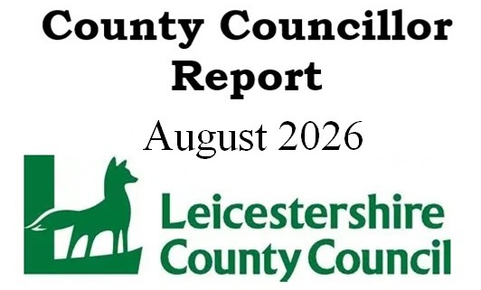 Logo and text reading “County Councillor Report August 2026 Leicestershire County Council” with a green fox silhouette next to the council name.