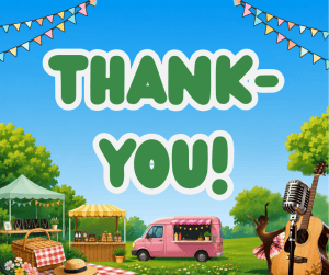 Outdoor market scene with marquees, a pink food van, picnic supplies, guitar, and old-fashioned microphone. Trees and bunting in the background. Large text in the centre reads “THANK-YOU!” in bold green letters.